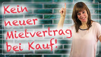 Bei Kauf kein neuer Mietvertrag